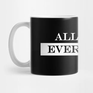 All Day Every Day Mug